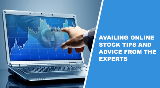 Availing Online Stock Tips and Advice from The Experts