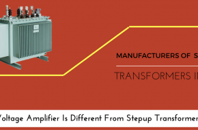 How Voltage Amplifier Is Different From Stepup Transformer India?