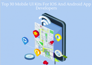Mobile UI Kits For IOS And Android App Developers