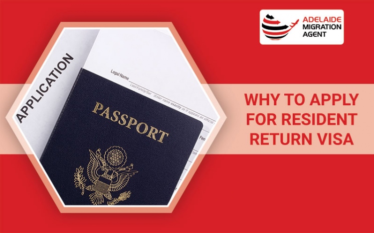 Why To Apply For Resident Return Visa