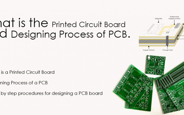 What is the Printed Circuit Board and Designing Process of PCB